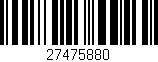 Código de barras (EAN, GTIN, SKU, ISBN): '27475880'