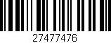 Código de barras (EAN, GTIN, SKU, ISBN): '27477476'