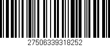 Código de barras (EAN, GTIN, SKU, ISBN): '27506339318252'