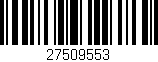 Código de barras (EAN, GTIN, SKU, ISBN): '27509553'
