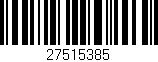 Código de barras (EAN, GTIN, SKU, ISBN): '27515385'