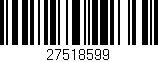Código de barras (EAN, GTIN, SKU, ISBN): '27518599'