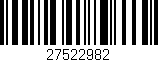 Código de barras (EAN, GTIN, SKU, ISBN): '27522982'