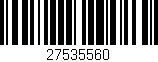 Código de barras (EAN, GTIN, SKU, ISBN): '27535560'