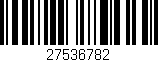 Código de barras (EAN, GTIN, SKU, ISBN): '27536782'