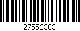 Código de barras (EAN, GTIN, SKU, ISBN): '27552303'
