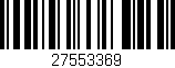 Código de barras (EAN, GTIN, SKU, ISBN): '27553369'