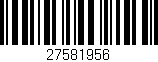 Código de barras (EAN, GTIN, SKU, ISBN): '27581956'