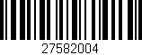 Código de barras (EAN, GTIN, SKU, ISBN): '27582004'