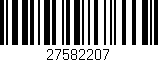 Código de barras (EAN, GTIN, SKU, ISBN): '27582207'