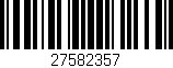 Código de barras (EAN, GTIN, SKU, ISBN): '27582357'