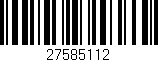 Código de barras (EAN, GTIN, SKU, ISBN): '27585112'