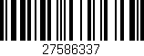 Código de barras (EAN, GTIN, SKU, ISBN): '27586337'