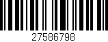 Código de barras (EAN, GTIN, SKU, ISBN): '27586798'