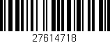 Código de barras (EAN, GTIN, SKU, ISBN): '27614718'