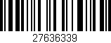 Código de barras (EAN, GTIN, SKU, ISBN): '27636339'