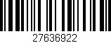 Código de barras (EAN, GTIN, SKU, ISBN): '27636922'