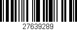 Código de barras (EAN, GTIN, SKU, ISBN): '27639289'