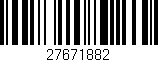 Código de barras (EAN, GTIN, SKU, ISBN): '27671882'