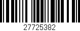 Código de barras (EAN, GTIN, SKU, ISBN): '27725382'