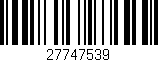 Código de barras (EAN, GTIN, SKU, ISBN): '27747539'