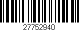 Código de barras (EAN, GTIN, SKU, ISBN): '27752940'