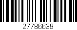 Código de barras (EAN, GTIN, SKU, ISBN): '27786639'