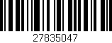 Código de barras (EAN, GTIN, SKU, ISBN): '27835047'