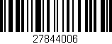 Código de barras (EAN, GTIN, SKU, ISBN): '27844006'