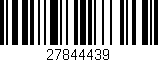 Código de barras (EAN, GTIN, SKU, ISBN): '27844439'
