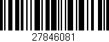 Código de barras (EAN, GTIN, SKU, ISBN): '27846081'