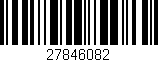 Código de barras (EAN, GTIN, SKU, ISBN): '27846082'
