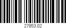 Código de barras (EAN, GTIN, SKU, ISBN): '27853.02'