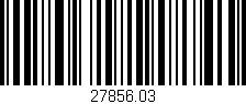 Código de barras (EAN, GTIN, SKU, ISBN): '27856.03'