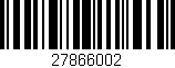 Código de barras (EAN, GTIN, SKU, ISBN): '27866002'