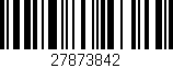 Código de barras (EAN, GTIN, SKU, ISBN): '27873842'
