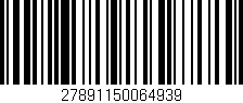 Código de barras (EAN, GTIN, SKU, ISBN): '27891150064939'