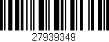 Código de barras (EAN, GTIN, SKU, ISBN): '27939349'