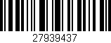 Código de barras (EAN, GTIN, SKU, ISBN): '27939437'