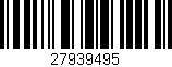 Código de barras (EAN, GTIN, SKU, ISBN): '27939495'