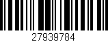 Código de barras (EAN, GTIN, SKU, ISBN): '27939784'