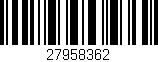 Código de barras (EAN, GTIN, SKU, ISBN): '27958362'