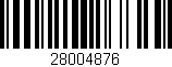 Código de barras (EAN, GTIN, SKU, ISBN): '28004876'