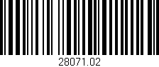 Código de barras (EAN, GTIN, SKU, ISBN): '28071.02'