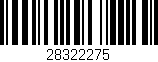 Código de barras (EAN, GTIN, SKU, ISBN): '28322275'