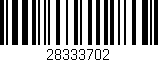 Código de barras (EAN, GTIN, SKU, ISBN): '28333702'