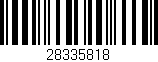 Código de barras (EAN, GTIN, SKU, ISBN): '28335818'