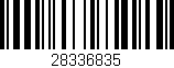 Código de barras (EAN, GTIN, SKU, ISBN): '28336835'
