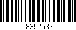 Código de barras (EAN, GTIN, SKU, ISBN): '28352539'