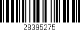 Código de barras (EAN, GTIN, SKU, ISBN): '28395275'